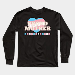 Proud Mother of Transgender Children. Long Sleeve T-Shirt